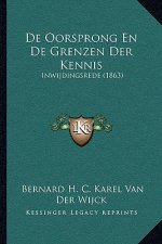 De Oorsprong En De Grenzen Der Kennis: Inwijdingsrede (1863)