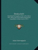 Denkschrift: Betreffend Die Ergebnisse Der In Den Jahren 1881-1890 In Den Preussischen Staatsforsten Ausgefuhrten Anbauversuche (18