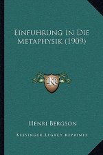Einfuhrung In Die Metaphysik (1909)