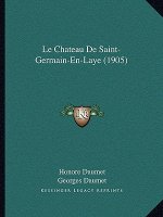 Le Chateau De Saint-Germain-En-Laye (1905)
