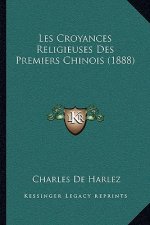 Les Croyances Religieuses Des Premiers Chinois (1888)