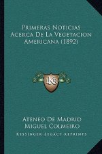 Primeras Noticias Acerca De La Vegetacion Americana (1892)