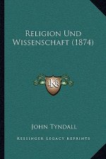 Religion Und Wissenschaft (1874)