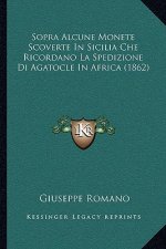 Sopra Alcune Monete Scoverte In Sicilia Che Ricordano La Spedizione Di Agatocle In Africa (1862)