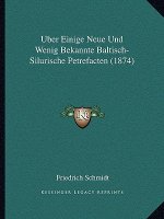 Uber Einige Neue Und Wenig Bekannte Baltisch-Silurische Petrefacten (1874)