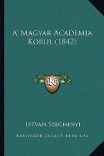 A' Magyar Academia Korul (1842)