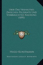 Uber Das Verhaltnis Zwischen Pilzernte Und Verbrauchter Nahrung (1895)