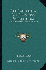 Dell' Autorita Dei Responsa Prudentium: Nel Diritto Romano (1886)