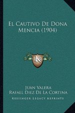 El Cautivo De Dona Mencia (1904)