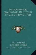 Explication Des Monuments De L'Egypte Et De L'Ethiopie (1885)