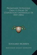 Promenade Botanique Dans Le Palais De L'Exposition Universelle De 1855 (1856)