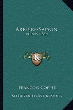 Arriere-Saison: Poesies (1887)
