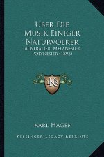 Uber Die Musik Einiger Naturvolker: Australier, Melanesier, Polynesier (1892)