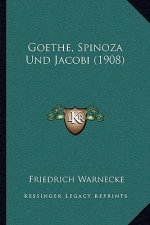 Goethe, Spinoza Und Jacobi (1908)