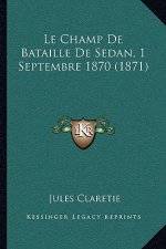 Le Champ De Bataille De Sedan, 1 Septembre 1870 (1871)