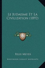 Le Judaisme Et La Civilization (1892)