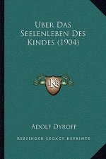 Uber Das Seelenleben Des Kindes (1904)