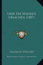 Uber Die Wahren Ursachen (1887)