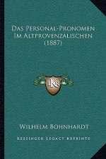 Das Personal-Pronomen Im Altprovenzalischen (1887)