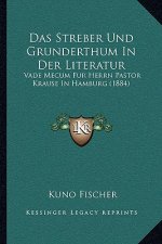 Das Streber Und Grunderthum In Der Literatur: Vade Mecum Fur Herrn Pastor Krause In Hamburg (1884)