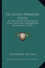 De Cassio Parmensi Poeta: Ac Praesertim De Quibusdam Apud Suetonium Tranquillum Epigrammatis (1851)