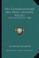Del Commendatore Avv. Prof. Giuseppe Nicoli: Cenni Necrologici (1884)