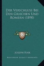 Der Verschluss Bei Den Griechen Und Romern (1890)