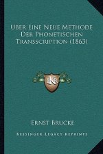 Uber Eine Neue Methode Der Phonetischen Transscription (1863)