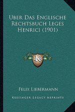 Uber Das Englische Rechtsbuch Leges Henrici (1901)