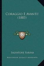 Coraggio E Avanti! (1885)