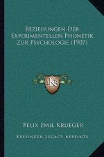 Beziehungen Der Experimentellen Phonetik Zur Psychologie (1907)
