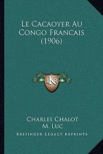 Le Cacaoyer Au Congo Francais (1906)