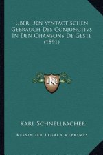 Uber Den Syntactischen Gebrauch Des Conjunctivs In Den Chansons De Geste (1891)