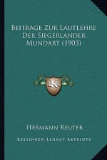 Beitrage Zur Lautlehre Der Siegerlander Mundart (1903)