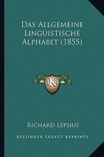 Das Allgemeine Linguistische Alphabet (1855)
