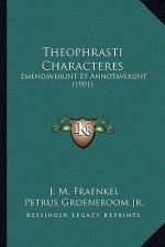 Theophrasti Characteres: Emendaverunt Et Annotaverunt (1901)