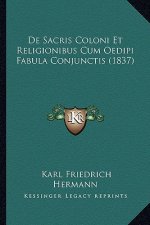 De Sacris Coloni Et Religionibus Cum Oedipi Fabula Conjunctis (1837)