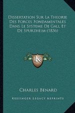 Dissertation Sur La Theorie Des Forces Fondamentales Dans Le Systeme De Gall Et De Spurzheim (1836)
