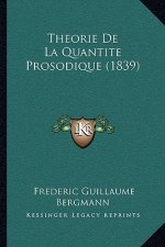 Theorie De La Quantite Prosodique (1839)