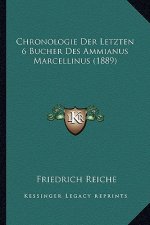 Chronologie Der Letzten 6 Bucher Des Ammianus Marcellinus (1889)