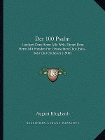 Der 100 Psalm: Jauchzet Dem Herrn Alle Welt, Dienet Dem Herrn Mit Freuden Fur Gemischten Chor, Bass-Solo Und Orchester (1900)