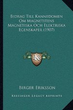 Bidrag Till Kannedomen Om Magnetitens Magnetiska Och Elektriska Egenskaper (1907)