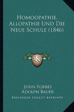 Homoopathie, Allopathie Und Die Neue Schule (1846)