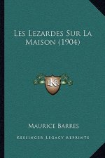 Les Lezardes Sur La Maison (1904)