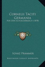 Cornelii Taciti Germania: Fur Den Schulgebrauch (1878)