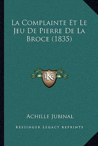 La Complainte Et Le Jeu De Pierre De La Broce (1835)