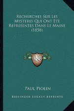 Recherches Sur Les Mysteres Qui Ont Ete Representes Dans Le Maine (1858)