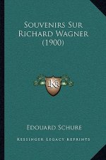 Souvenirs Sur Richard Wagner (1900)