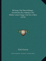Beitrage Zur Entwicklungs-Geschichte Der Allantois Der Muller'schen Gange Und Des Afters (1874)