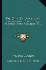De Ora Palaestinae: A Promontorio Carmelo Usque Ad Urbem Joppen Pertinente (1856)